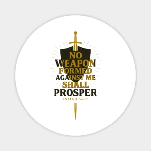 No Weapon Formed Against Me Shall Prosper - Isaiah 54:17 Christian Gift Magnet